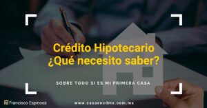 Credito hipotecario que necesito saber