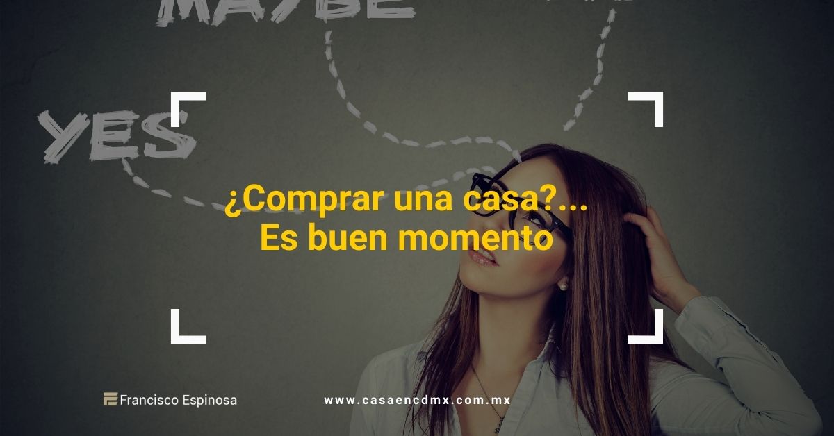Comprar un casa es buen momento