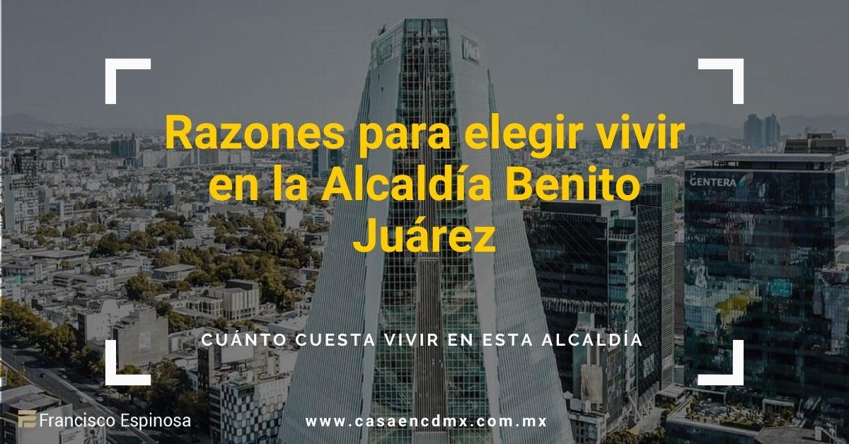 Razones para Vivir en la Alcaldía Benito Juárez